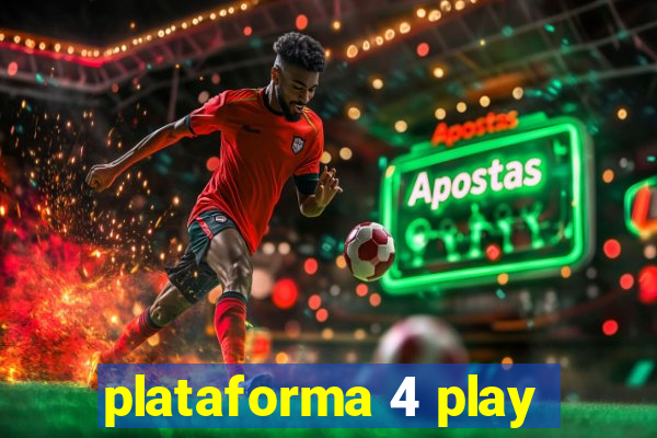 plataforma 4 play